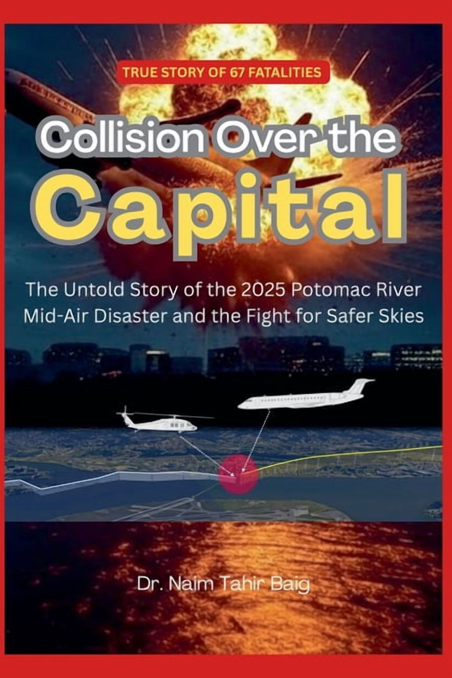 Collision Over the Capital The Untold Story of the 2025 Potomac River