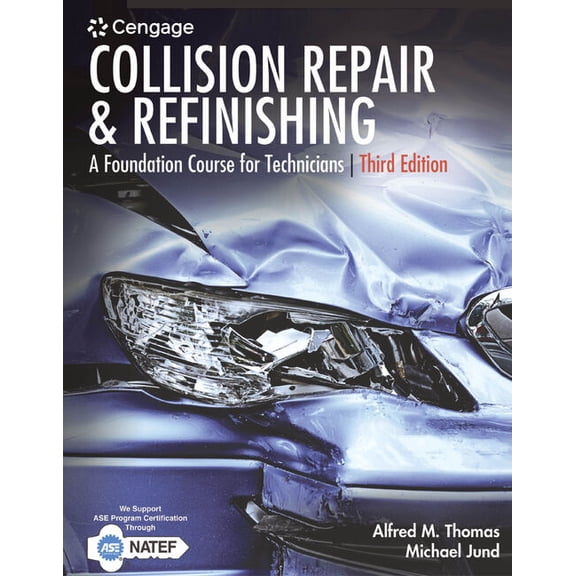 Collision Repair and Refinishing: A Foundation Course for Technicians, (Hardcover)