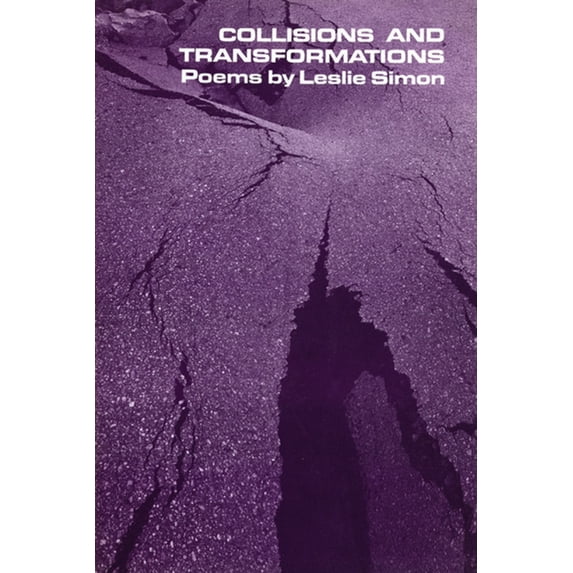 Collisions and Transformations : New and Selected Poems 1975-1991