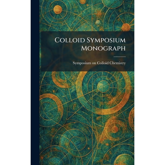 Colloid Symposium Monograph, (Hardcover)