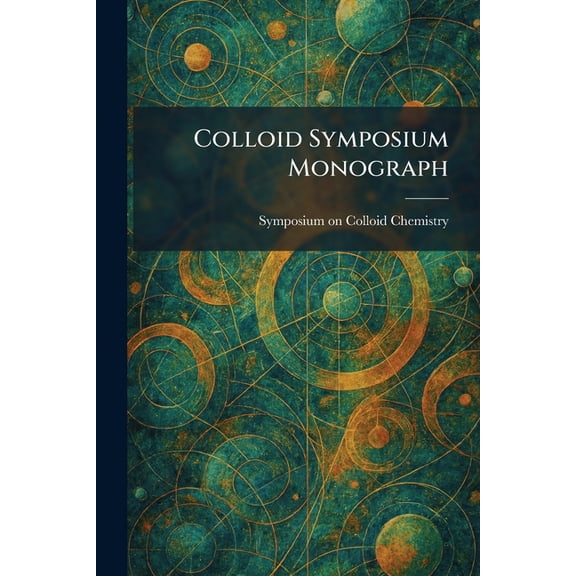 Colloid Symposium Monograph, (Paperback)
