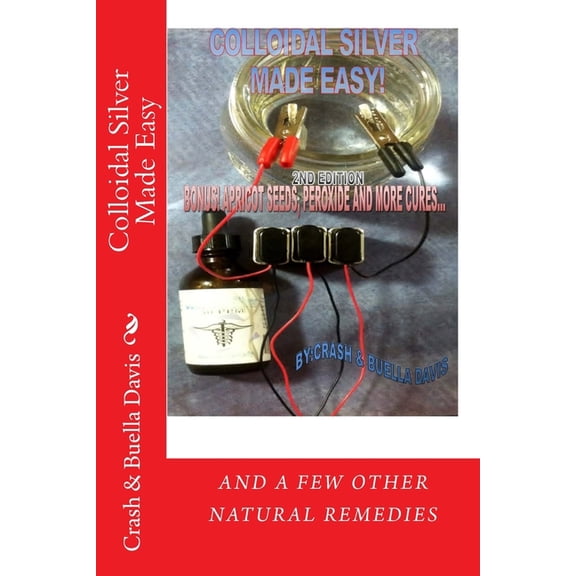 Colloidal Silver Made Easy