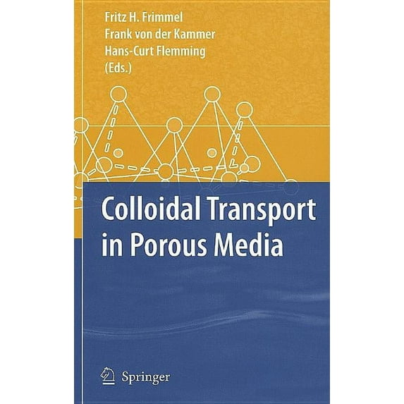 Colloidal Transport in Porous Media, (Hardcover)