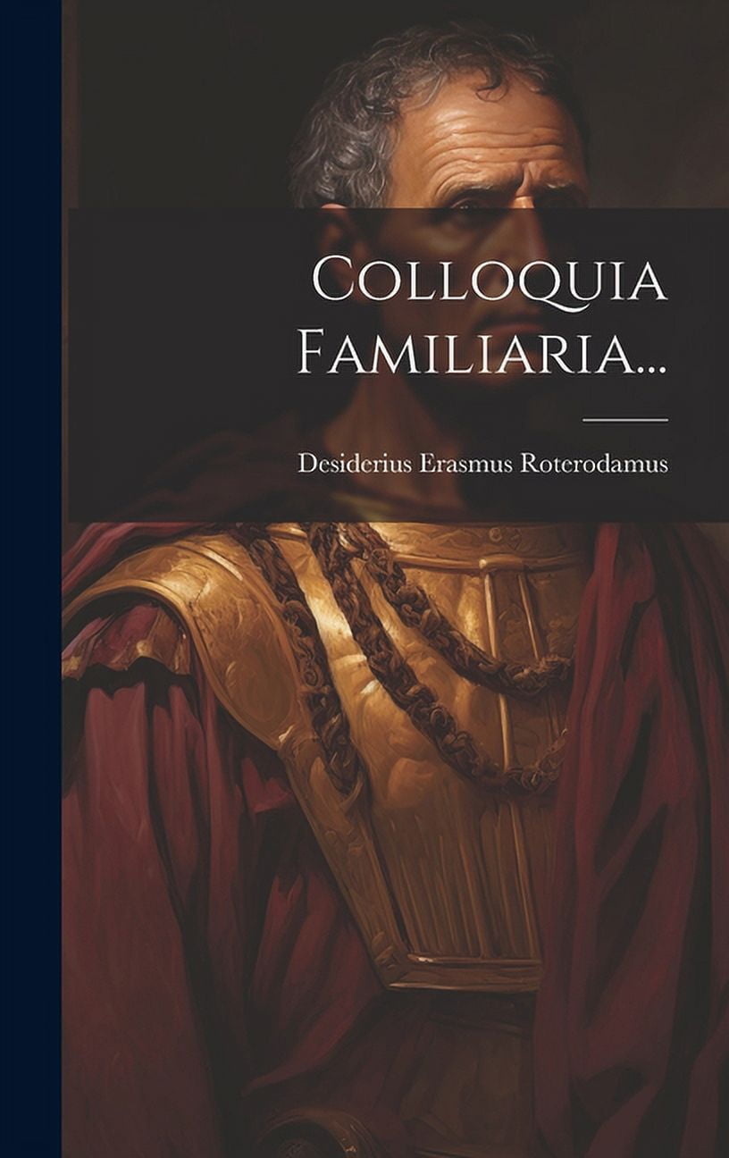 Colloquia Familiaria... (Hardcover)