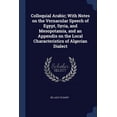 thumbnail image 1 of Colloquial Arabic; With Notes on the Vernacular Speech of Egypt, Syria, and Mesopotamia, and an Appendix on the Local Characteristics of Algerian Dialect (Paperback), 1 of 1