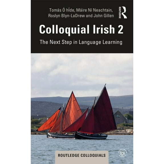 Colloquial Colloquial Irish 2: The Next Step in Language Learning, (Paperback)