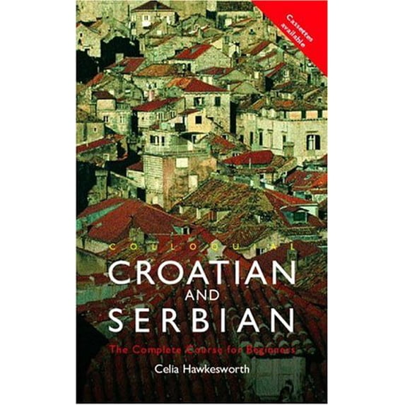 Pre-Owned Colloquial Croatian and Serbian: The Complete Course for Beginners (Colloquial Series) Paperback