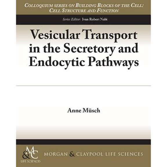 Pre-Owned Colloquium Building Blocks of the Cell: Cell Structure and Function: Vesicular Transport in the Secretory and Endocytic Pathways (Paperback)