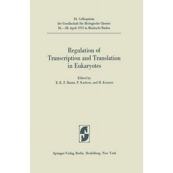 Colloquium Der Gesellschaft Für Biologis Regulation of Transcription and Translation in Eukaryotes, Book 24, (Paperback)