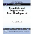 thumbnail image 1 of Colloquium Lectures on Stem Cell Biology: Stem Cells and Progenitors in Liver Development (Paperback), 1 of 1