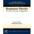 thumbnail image 1 of Colloquium Series on Integrated Systems Physiology, from Mol: Respiratory Muscles: Structure, Function, and Regulation (Paperback), 1 of 1
