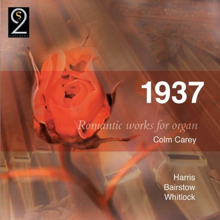 Colm Carey - 1937: Romantic Works for Organ - Music & Performance - CD