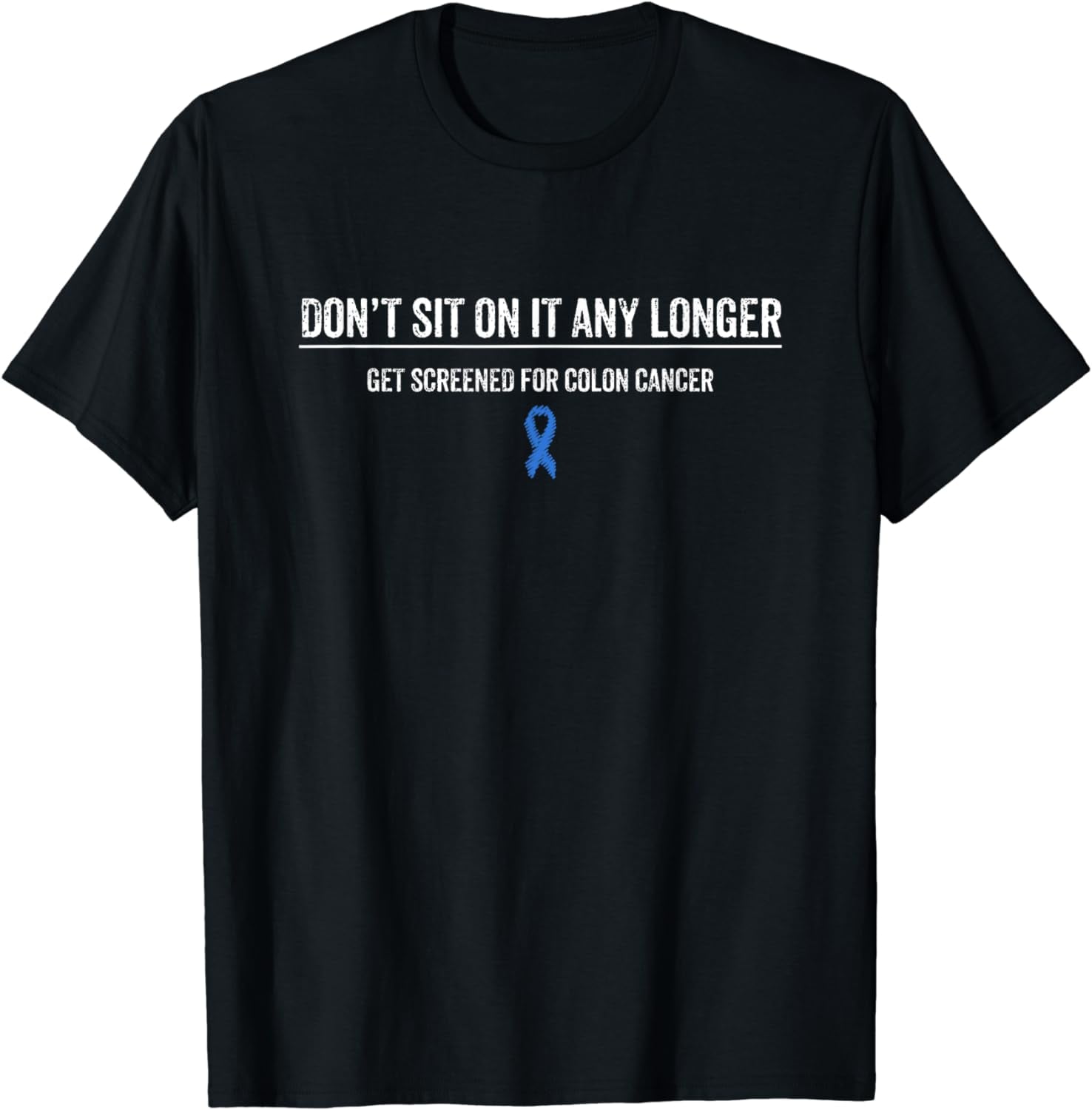 Colon Cancer Awareness Colonoscopy Get Screened TShirt