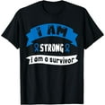 thumbnail image 1 of Colon Cancer I Am Strong I Am A Survivor T-Shirt, 1 of 3