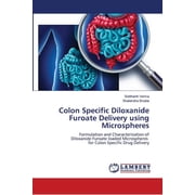 Colon Specific Diloxanide Furoate Delivery using Microspheres Paperback