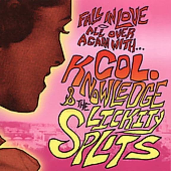 Colonel Knowledge & the Lickity-Splits - Fall In Love Again With Colonel Knowledge and Lickity-Splitfull - Alternative - CD