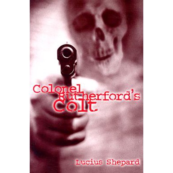 Pre-Owned Colonel Rutherford's Colt (Hardcover) 1931081743 9781931081740