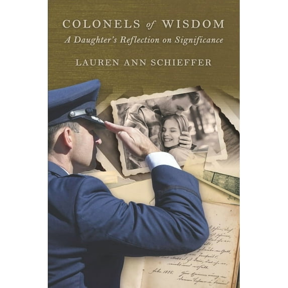 Colonels of Wisdom Colonels of Wisdom - Significance: A Daughter's Reflection on Significance, Book 2, (Paperback)