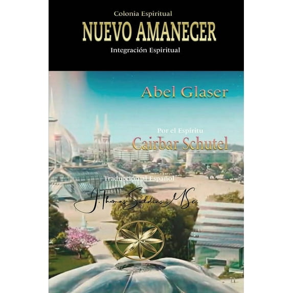 Colonia Espiritual Nuevo Amanecer, (Paperback)