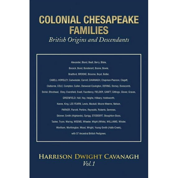 Colonial Chesapeake Families British Origins and Descendants : Vol.1 (Paperback)