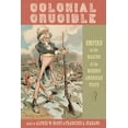 thumbnail image 1 of Colonial Crucible: Empire in the Making of the Modern American State, (Paperback), 1 of 1