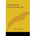 thumbnail image 1 of Colonial Days: A Historical Reader (1908) Paperback, 1 of 1