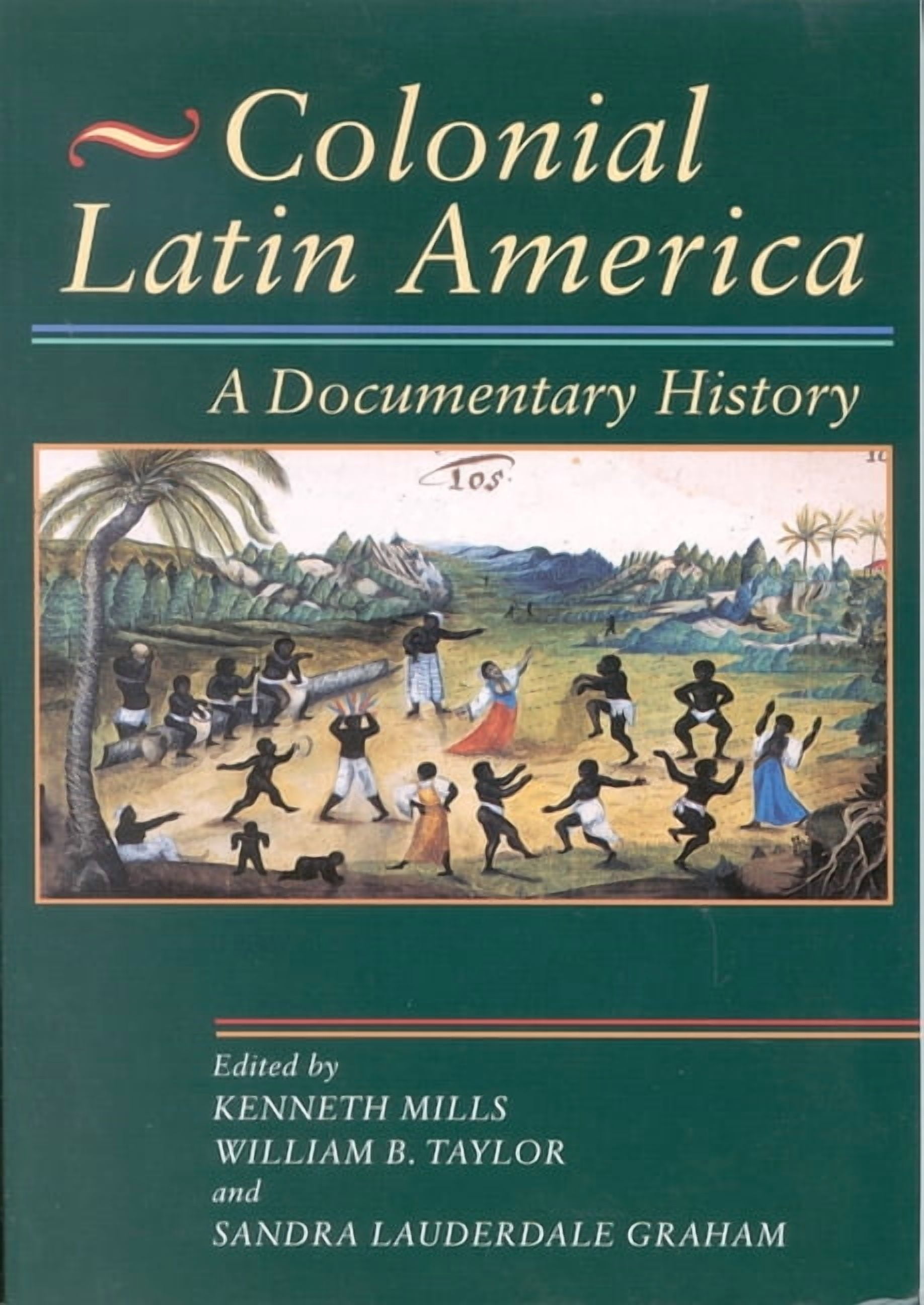 Colonial Latin America: A Documentary History, (Paperback)