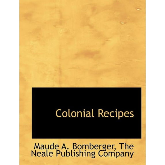 Colonial Recipes (Paperback)