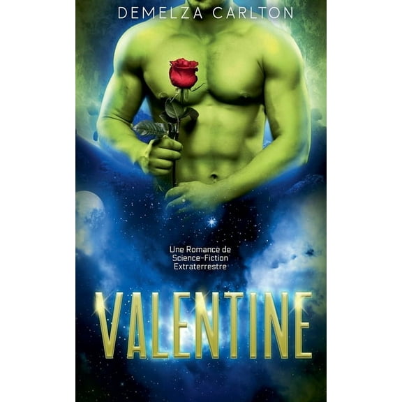 Colonie Fte Valentine: Une Romance de Science-Fiction Extraterrestre, Book 5, (Paperback)