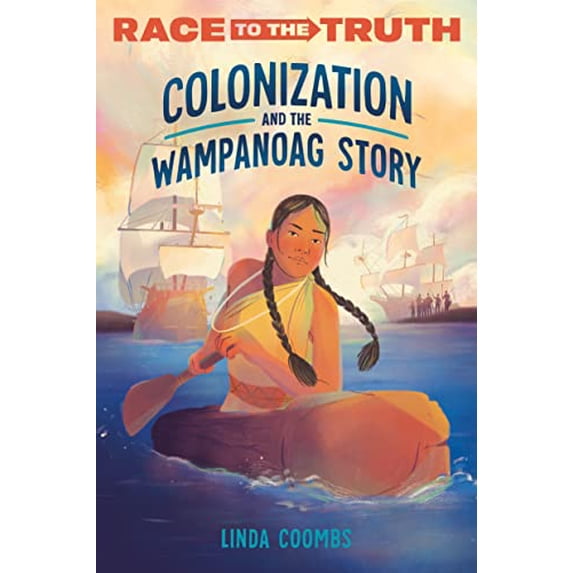 Pre-Owned Colonization and the Wampanoag Story (Race to the Truth) Paperback