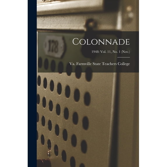 Colonnade; 1948: Vol. 11, No. 1 (Nov.), (Paperback)