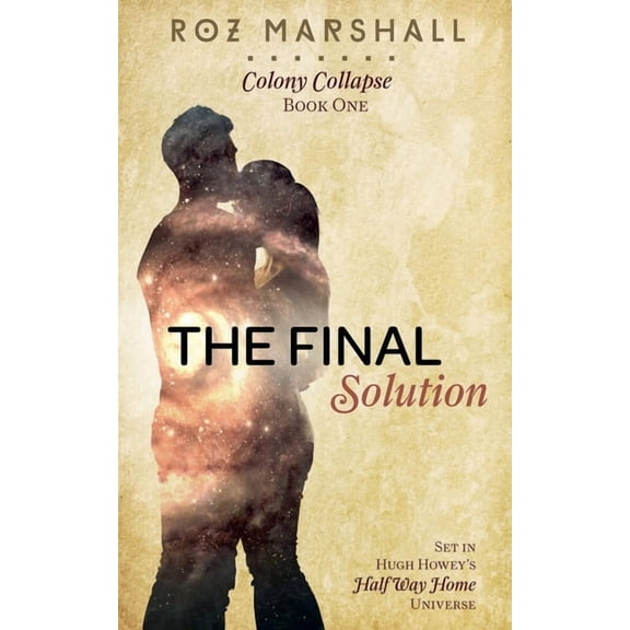 Colony Collapse The Final Solution, Book 1, (Paperback)