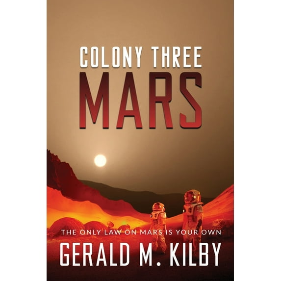 Colony Mars Colony Three Mars, Book 3, (Paperback)