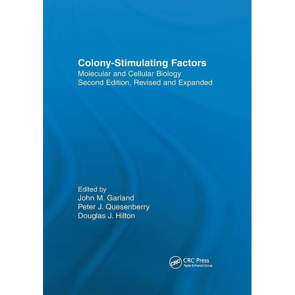 Colony-Stimulating Factors: Molecular & Cellular Biology, Second Edition,, (Paperback)