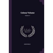 Colony Volume; Volume 11 Paperback