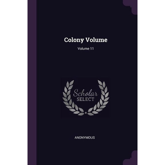 Colony Volume; Volume 11 (Paperback)