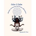 thumbnail image 1 of Color 2 Calm: Mandala coloring book with positive affirmations (Paperback), 1 of 1