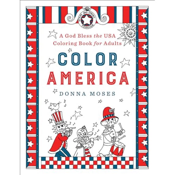 Pre-Owned Color America: A God Bless the USA Coloring Book (Paperback) by Donna Moses