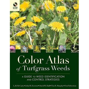 Color Atlas of Turfgrass Weeds: A Guide to Weed Identification and Control Strategies, (Paperback)
