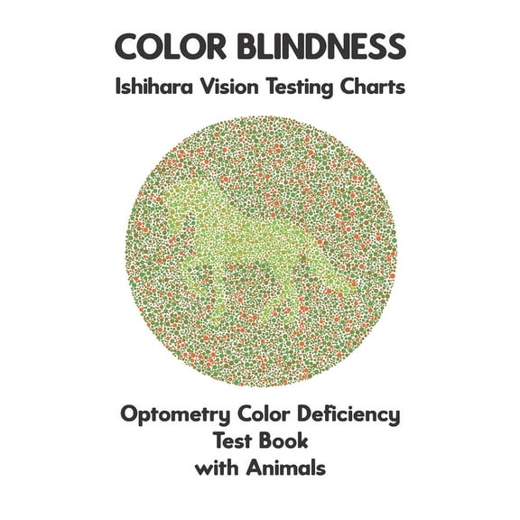 Color Blindness Ishihara Vision Testing Charts Optometry Color Deficiency Test Book With Animals: Plate Diagrams for Mon, (Paperback)