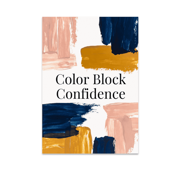Color Block Confidence Art - Motivational Decor - 13x19 Poster Print