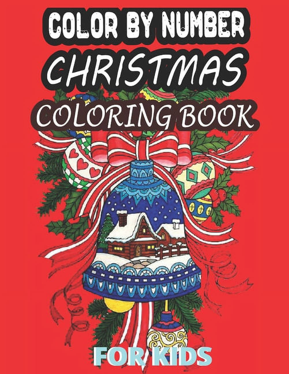 Color By Number Christmas Coloring Book For Kids: An Amazing Christmas Beautiful Color By Number Coloring Book Kids Age 8-12 (Paperback)
