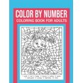 thumbnail image 1 of Color By Number Coloring Book For Adults: Stress Relieving And Relaxing Designs!, (Paperback), 1 of 1