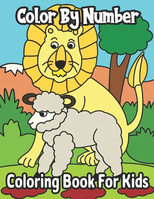 Color By Number Coloring Book For Kids : Coloring Activity Book for Kids: A Jumbo Childrens Coloring Book with 50 Large Images (kids coloring books ages 8-12) (Paperback)