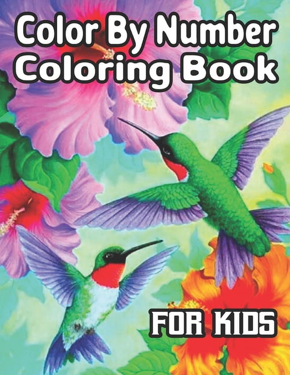 Color By Number Coloring Book For Kids: Coloring Book for Kids Ages 4-8 ...