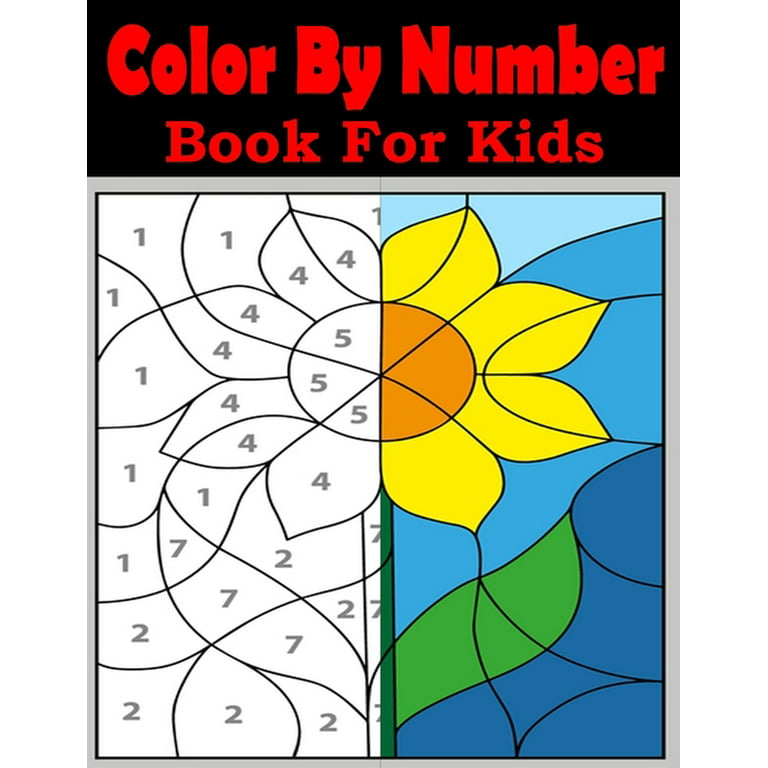 Color By Numbers Coloring Book For Kids Ages 8-12 by Tyne Cantrell