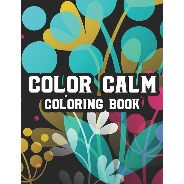 Calm Coloring for Adults Coloring Book Relaxation and Stress