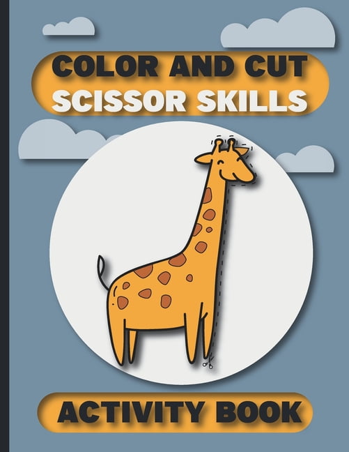 Color and Cut Scissor Skills Activity Book: Color and cut out animal illustrations, Workbook to practice scissor skills for preschool and kindergarten kids ages 3-5 (Paperback)