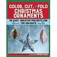 thumbnail image 1 of Pre-Owned Color, Cut, and Fold Christmas Ornaments : 30 Easy, Creative Projects for the Holidays (Paperback) 9781510714212, 1 of 1