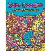 Color Doodles, a Coloring Book For Kids Coloring Book, Paperback